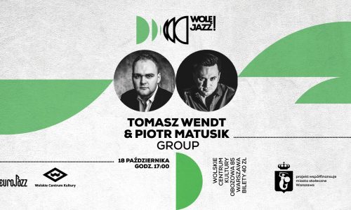 Wolę JAZZ! Tomasz Wendt & Piotr Matusik Group
