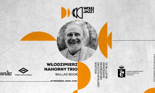 Wolę JAZZ! Włodzimierz Nahorny Trio „Ballad Book”