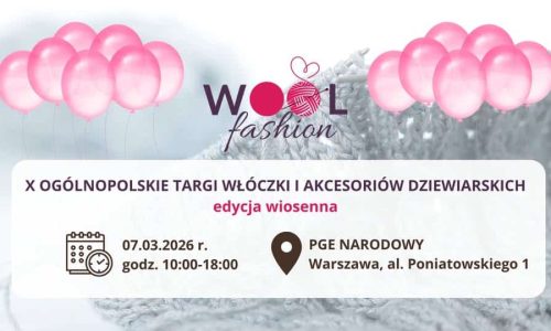 Woolfashion - X Ogólnopolskie Targi Włóczki i Akcesoriów Dziewiarskich