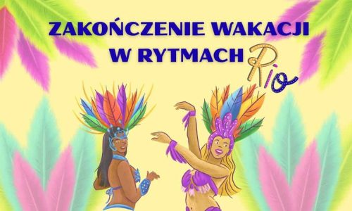 Zakończenie wakacji w rytmach Rio
