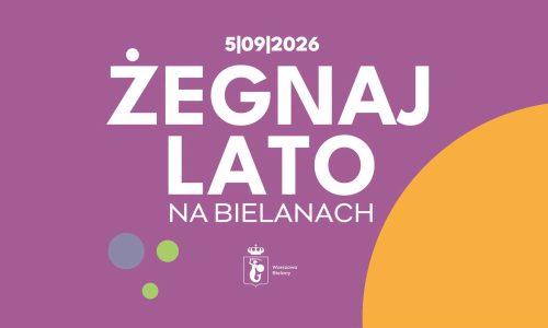 Żegnaj Lato na Bielanach 2026