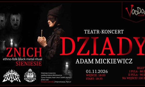 „Dziady” Teatr-Koncert ZNICH & Sieniesie