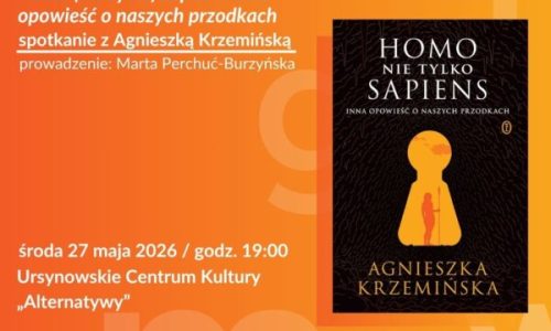 „Homo (nie tylko) sapiens. Inna opowieść o naszych przodkach” spotkanie z Agnieszką Krzemińską