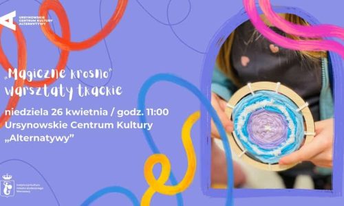 „Magiczne krosno” | warsztaty tkackie