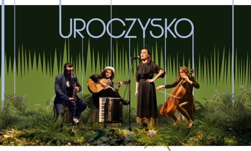 „Uroczysko” / Tradycyjne pieśni – nowe brzmienia