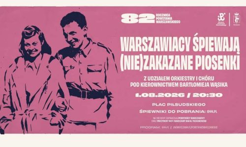 „Warszawiacy śpiewają (nie)zakazane piosenki” | 82. rocznica Powstania Warszawskiego